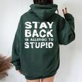 Stay Back I'm Allergic To Stupid Sarcastic Women Oversized Hoodie Back Print Forest