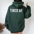 For Sleepy Tired Dad Or Moms Tired Af Women Oversized Hoodie Back Print Forest