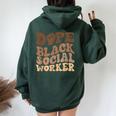 Groovy Dope Black Social Worker Black History Month Women Oversized Hoodie Back Print Forest