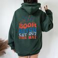 Groovy Fireworks 4Th Of July Boom Bitch Get Out The Way Women Oversized Hoodie Back Print Forest