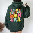 Groovy In My Softball Mom Era Mom Life Game Day Vibes Mama Women Oversized Hoodie Back Print Forest