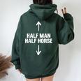 Half Man Half Horse Horse Lovers Apparel Women Oversized Hoodie Back Print Forest