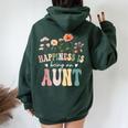Happiness Is Being An Aunt Floral Aunt Mother's Day Women Oversized Hoodie Back Print Forest