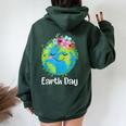 Happy Earth Day Cute Earth With Floral Earth Day 2024 Women Oversized Hoodie Back Print Forest