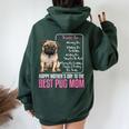 Happy Mother's Day To The Best Pug Mom Pug Dog Mom Women Oversized Hoodie Back Print Forest