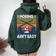 Hoeing Ain’T Easy Gardening Spring Garden Women Oversized Hoodie Back Print Forest