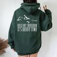 Hold My Bourbon It's Derby Time Derby Day Horse Racing Women Oversized Hoodie Back Print Forest