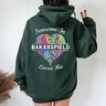 Hometown Rainbow Pride Heart Someone In Bakersfield Loves Me Women Oversized Hoodie Back Print Forest