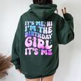 Its Me Hi I'm The Birthday Girl Its Me For Girls And Women Women Oversized Hoodie Back Print Forest