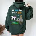 Be Kind To Every Kind Animal Lover Women Oversized Hoodie Back Print Forest