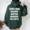 I Only Love My Bed And My Momma I'm Sorry Quote Women Oversized Hoodie Back Print Forest