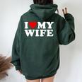 I Love My Wife Marriage Anniversary Married I Heart My Wife Women Oversized Hoodie Back Print Forest