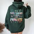 Im A Math Teacher Of Course I Have Problems Women Women Oversized Hoodie Back Print Forest