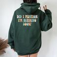 Did I Mention I'm Retiring Soon Retirement 2024 Women Oversized Hoodie Back Print Forest