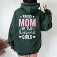 Mom Of 2 Girls Two Daughters Mother's Day Women Oversized Hoodie Back Print Forest