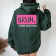 Mom Bruh Formerly Known As Mom Vintage Mom Women Oversized Hoodie Back Print Forest