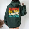 Moms On The Loose Girl's Trip 2024 Family Vacation Women Oversized Hoodie Back Print Forest
