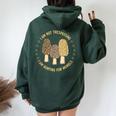 Mushroom Hunting Mycology Foraging Morel Mushroom Hunter Women Oversized Hoodie Back Print Forest