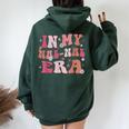 In My Nae Nae Era Mother's Day Cool Grandma Women Oversized Hoodie Back Print Forest