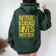 Native American Lives Matter Indigenous Tribe Rights Protest Women Oversized Hoodie Back Print Forest