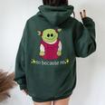 No Because No Who's That Wonderful Girl Women Oversized Hoodie Back Print Forest