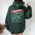 I Preach Like A Girl For Pastors And Preachers Women Oversized Hoodie Back Print Forest