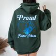 Proud Foster Mom Family National Foster Care Month Women Oversized Hoodie Back Print Forest