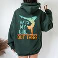 Proud Gymnastics Mom Dad That's My Girl Out There Gymnast Women Oversized Hoodie Back Print Forest
