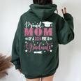 Proud Mom Of A 2024 Pre-K Graduate Family Loves Women Oversized Hoodie Back Print Forest