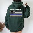 Proud Police Daughter Thin Blue Line Family Mom Dad Women Oversized Hoodie Back Print Forest