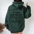 I Raised Mine Mom Dad Dentist Women Women Oversized Hoodie Back Print Forest