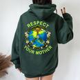 Respect Your Mother Earth Day Nature Goddess Flowers Women Oversized Hoodie Back Print Forest