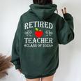 Retired Teacher Class Of 2024 Retirement Last Day Of School Women Oversized Hoodie Back Print Forest