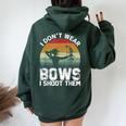 Retro I Don't Wear Bows I Shoot Them Archery Girl Bowhunting Women Oversized Hoodie Back Print Forest