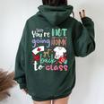 School Nurse On Duty You're Not Going To Home Get Back Class Women Oversized Hoodie Back Print Forest