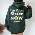 I Am Your Sister Now Gay Pride Rainbow Fist Free Hugs Women Oversized Hoodie Back Print Forest