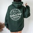 Sisters Trip 2024 Weekend Vacation Girls Trip Matching Women Oversized Hoodie Back Print Forest