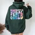 Somebody's Feral Child Toddler Girl And Boy Quotes Women Oversized Hoodie Back Print Forest