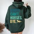 Sorry Can't Horses Bye Vintage Horseback Riding Girls Women Oversized Hoodie Back Print Forest
