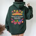 Soup Of The Day Tequila Mexican Humor Mexico Drinking Women Oversized Hoodie Back Print Forest