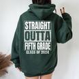 Straight Outta Fifth Grade Graduation Class Of 2024 Women Oversized Hoodie Back Print Forest