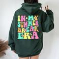 In My Summer Break Era Last Day Of School Teacher Summer Women Oversized Hoodie Back Print Forest