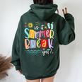 Is It Summer Break Yet Teacher Student Last Day Of School Women Oversized Hoodie Back Print Forest