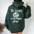 Sun Shine Beach The Beach Is My Happy Place Women Oversized Hoodie Back Print Forest