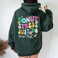 Test Day Donut Stress Just Do Your Best Groovy Teacher Women Oversized Hoodie Back Print Forest