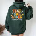 Test Day Vibes Groovy Testing Day Teacher Student Exam Women Oversized Hoodie Back Print Forest
