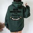 Never Underestimate The Bravery Of A Mother Cute Women Oversized Hoodie Back Print Forest