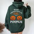 Never Underestimate A Girl With A Pumpkin Present Women Oversized Hoodie Back Print Forest