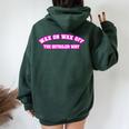 Wax On Wax Off The Detailer Way Women Women Oversized Hoodie Back Print Forest