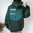 I Wear Blue For My Son Autism Awareness Month Mom Dad Women Oversized Hoodie Back Print Forest